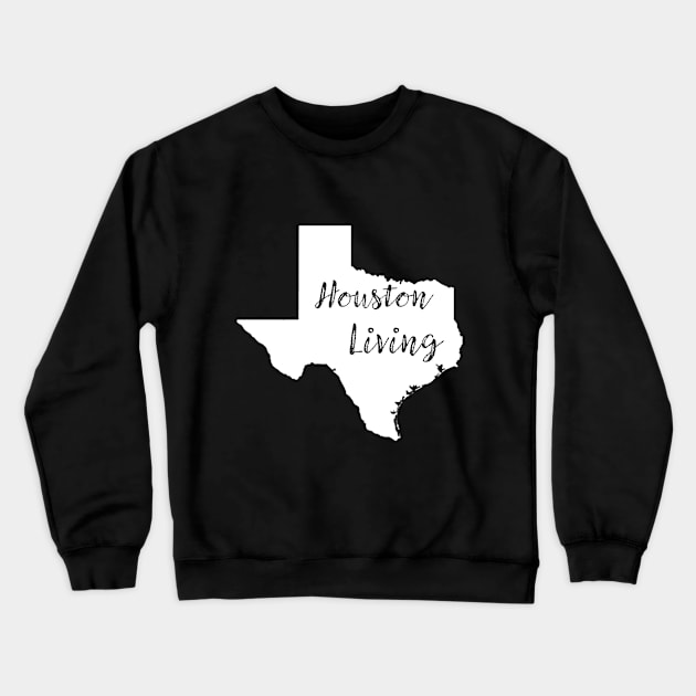 Houston Living Crewneck Sweatshirt by InTrendSick